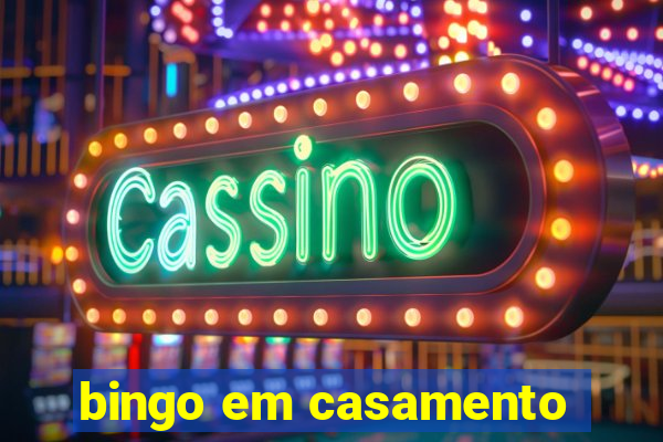 bingo em casamento